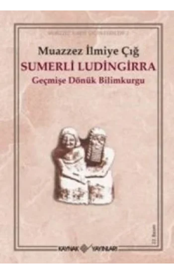 Sumerli Ludingirra Geçmişe Dönük Bilimkurgu