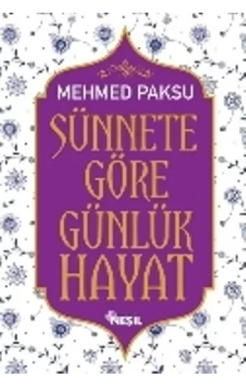 Sünnete Göre Günlük Hayat (Ciltli)