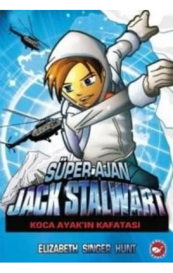 Süper Ajan Jack Stalwart - 13 : Koca Ayakın Kafatası