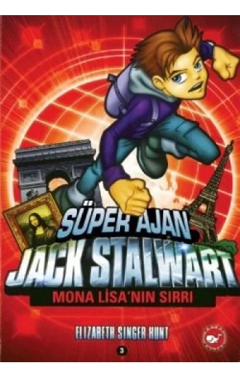 Süper Ajan Jack Stalwart 3. Kitap: Mona Lisa’nın Sırrı
