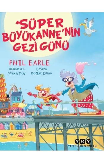 Süper Büyükanne’nin Gezi Günü