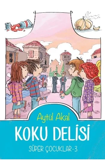 Süper Çocuklar Serisi 3 - Koku Delisi