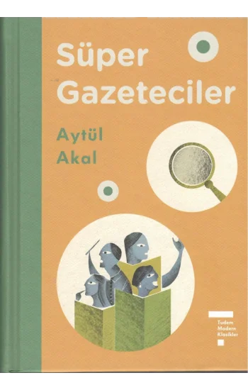 Süper Gazeteciler 1 - Tudem Modern Klasikler