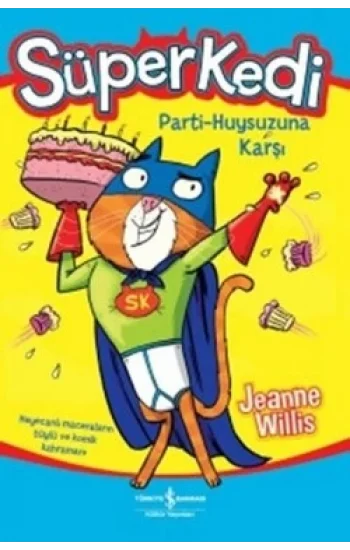 Süper Kedi Parti Huysuzuna Karşı