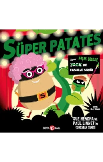 Süper Patates Kaçak Bezelye ve Fasulye Sırığı