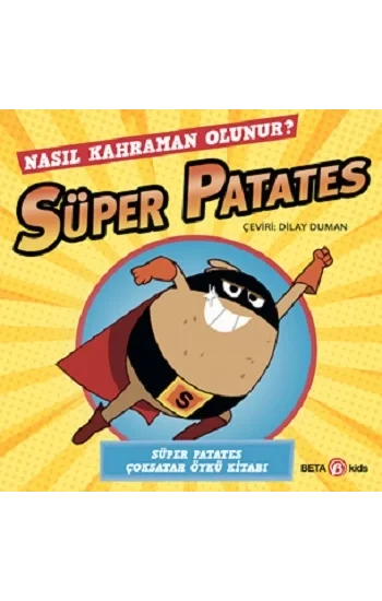 Süper Patates - Nasıl Kahraman Olunur?