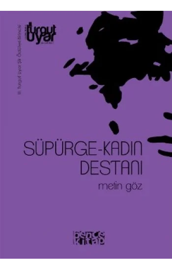 Süpürge-Kadın Destanı