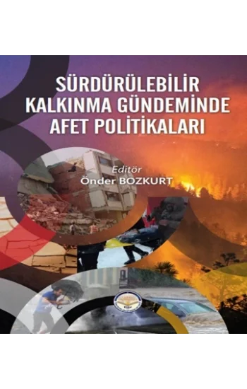 Sürdürülebilir Kalkınma Gündeminde Afet Politikaları (Ciltli)