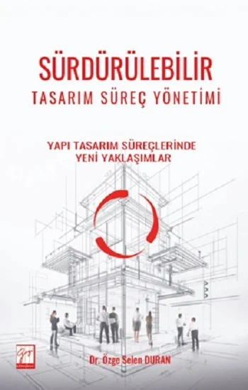 Sürdürülebilir Tasarım Süreç Yönetimi Yapı Tasarım Süreçlerinde Yeni Yaklaşımlar