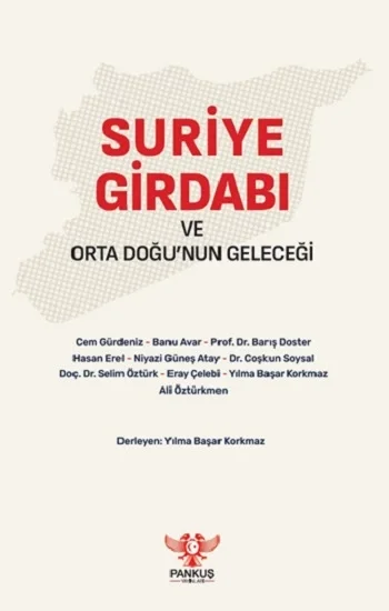 Suriye Girdabı ve Orta Doğu’nun Geleceği