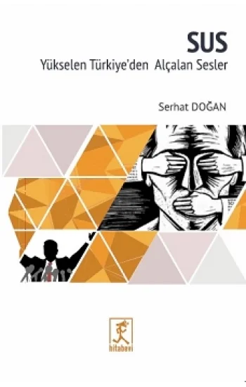 Sus - Yükselen Türkiyeden Alçalan Sesler