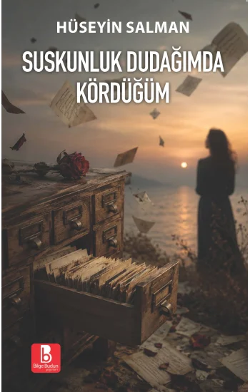 Suskunluk Dudağımda Kördüğüm