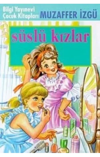 Süslü Kızlar
