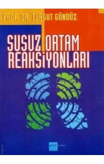 Susuz Ortam Reaksiyonları