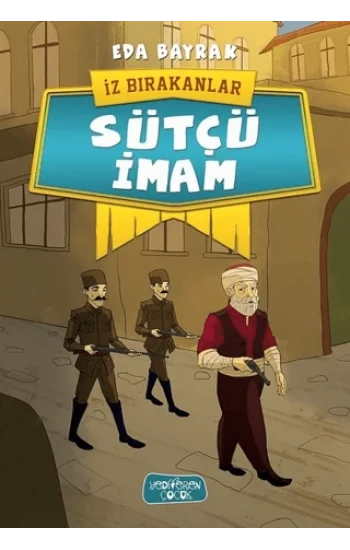 Sütçü İmam - İz Bırakanlar