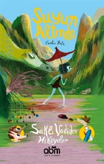 Suyun Altında - Saklı Vadiden Hikayeler