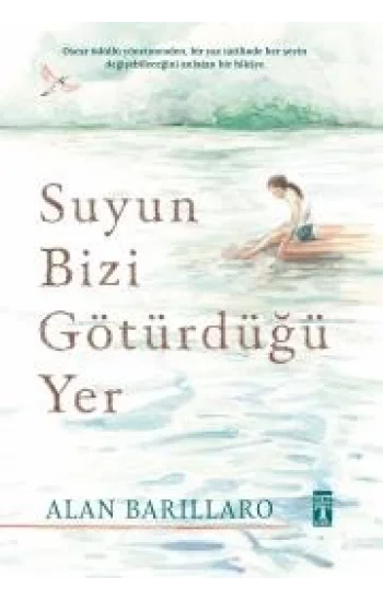 Suyun Bizi Götürdüğü Yer