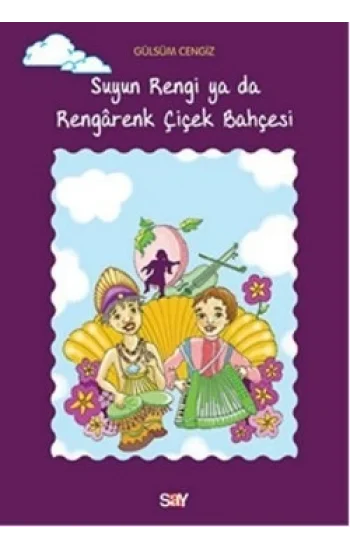 Suyun Rengi ya da Rengarenk Çiçek Bahçesi