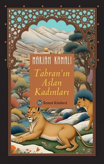 Tahran’ın Aslan Kadınları