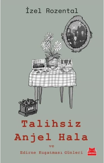 Talihsiz Anjel Hala ve Edirne Kuşatması Günleri