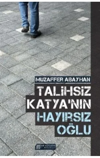 Talihsiz Katyanın Hayırsız Oğlu