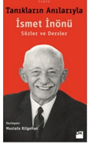 Tanıkların Anılarıyla İsmet İnönü