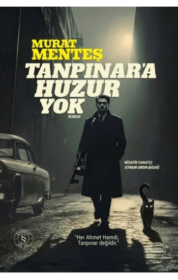 Tanpınara Huzur Yok