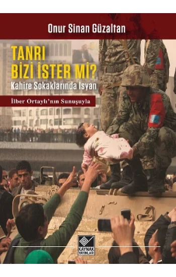 Tanri Bizi İster Mi?/  Kahire Sokaklarında İsyan