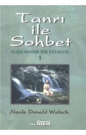 Tanrı ile Sohbet - Alışılmadık Bir Diyalog 1