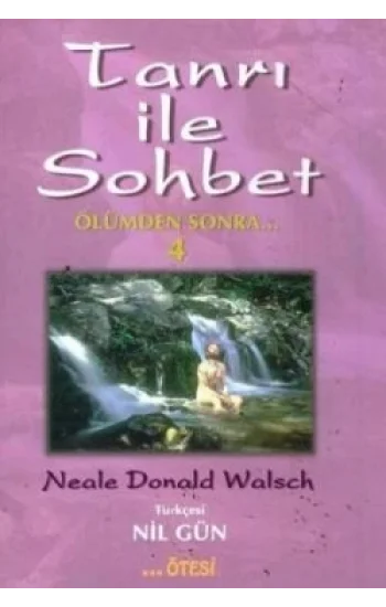 Tanrı ile Sohbet Ölümden Sonra 4