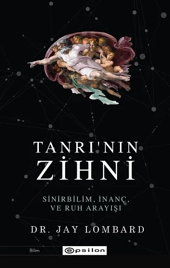 Tanrının Zihni - Sinirbilim, İnanç ve Ruh Arayışı