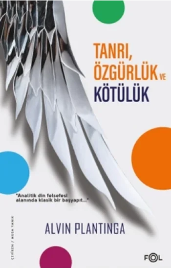 Tanrı, Özgürlük ve Kötülük