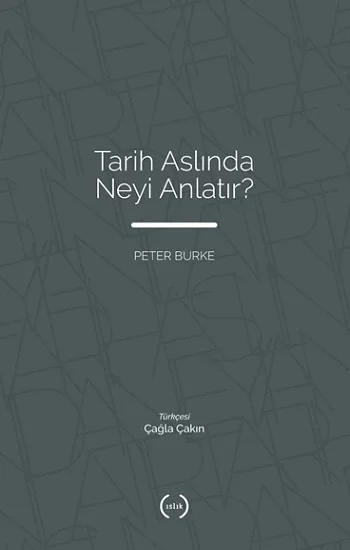 Tarih Aslında Neyi Anlatır?