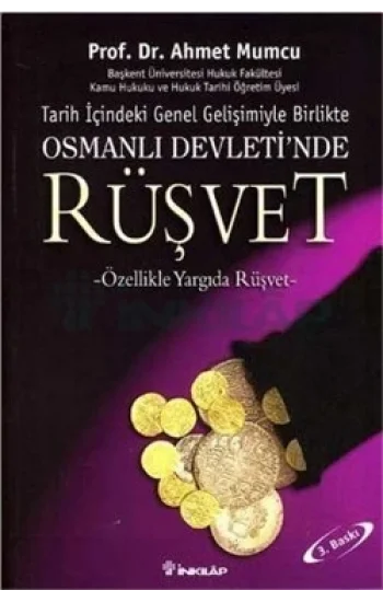 Tarih içindeki Genel Gelişimiyle Birlikte Osmanlı Devletinde Rüşvet