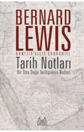 Tarih Notları - Bir Orta Doğu Tarihçisinin Notları