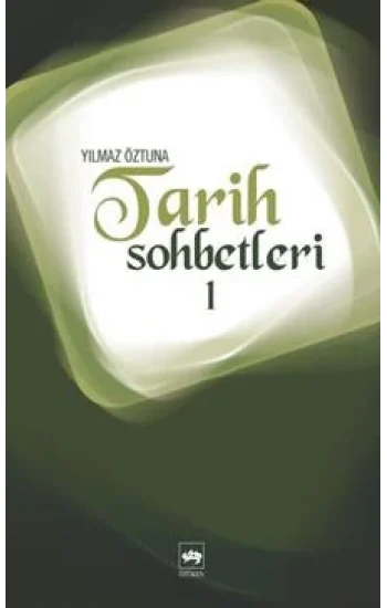 Tarih Sohbetleri 1