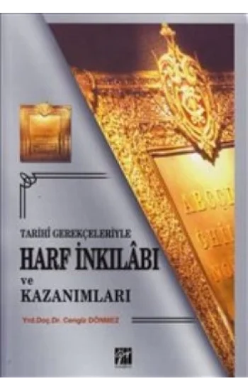 Tarihi Gerekçeleriyle Harf İnkılabı ve Kazanımları