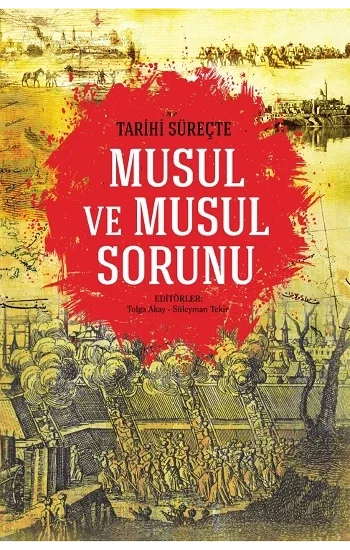 Tarihi Süreçte Musul ve Musul Sorunu