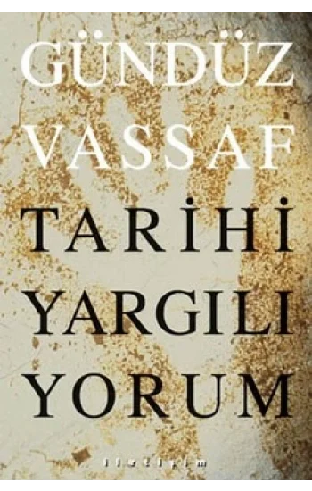 Tarihi Yargılıyorum