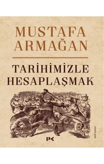Tarihimizle Hesaplaşmak