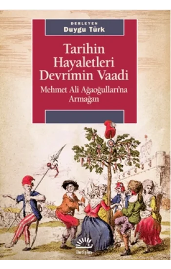 Tarihin Hayaletleri Devrimin Vaadi