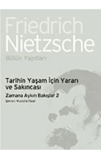 Tarihin Yaşam İçin Yararı ve Sakıncası: Zamana Aykırı Bakışlar 2