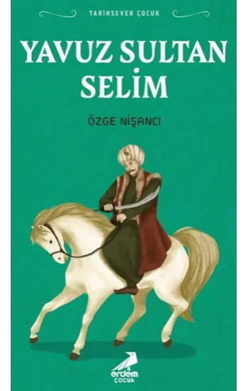 Tarihsever Çocuk Yavuz Sultan Selim
