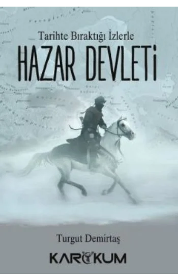 Tarihte Bıraktığı İzlerle Hazar Devleti