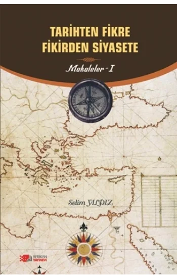 Tarihten Fikire Fikirden Siyasete