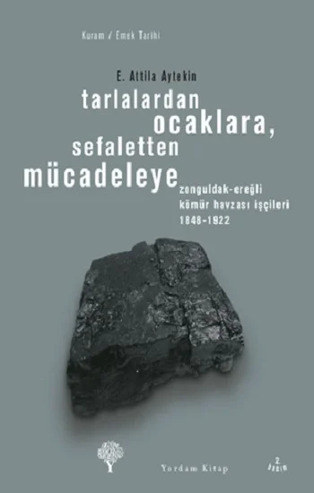 Tarlalardan Ocaklara, Sefaletten Mücadeleye