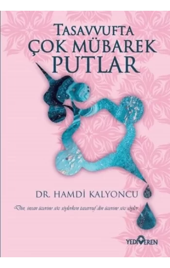 Tasavvufta Çok Mübarek Putlar