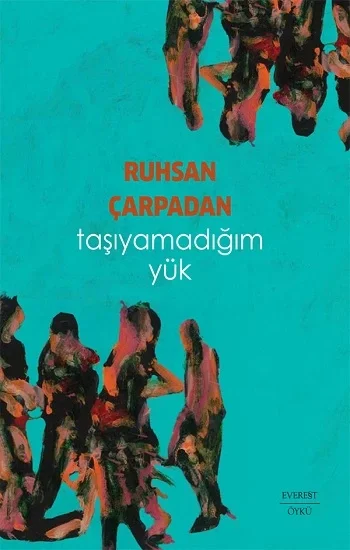 Taşıyamadığım Yük