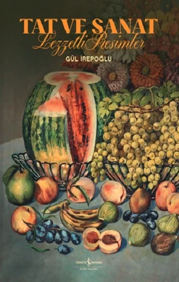 Tat ve Sanat Lezzetli Resimler (Ciltli)