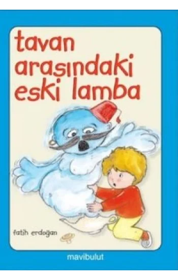 Tavan Arasındaki Eski Lamba